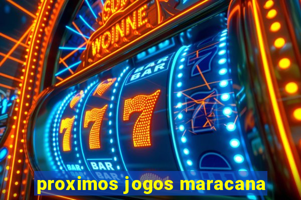 proximos jogos maracana